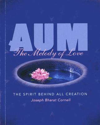 Image for AUM: The Melody of Love: The Spirit Behind all Creation (Sharing Nature) AUM: The Melody of Love: The Spirit Behind all Creation (Sharing Nature)
