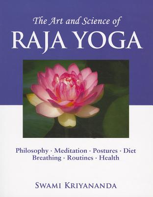 ART AND SCIENCE OF RAJA YOGA, THE FOURTEEN STEPS TO HIGHER AWARENESS