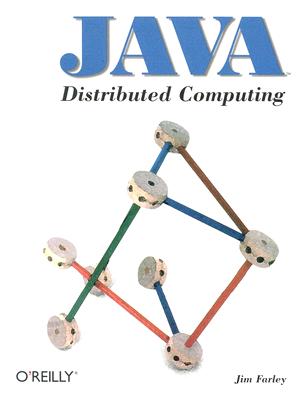 Java Distributed Computing (Java Series) [Paperback] Farley, Jim