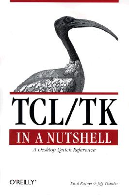 TCL / TK in a Nutshell: A Desktop Quick Reference