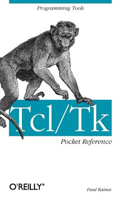Image for Tcl/Tk Pocket Reference: Programming Tools Tcl/Tk Pocket Reference: Programming Tools