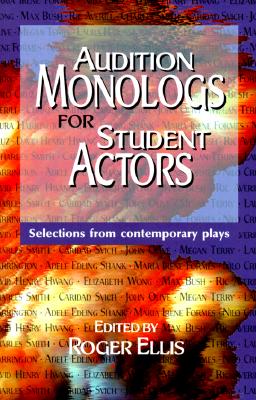 Image for Audition Monologs for Student Actors: Selections from Contemporary Plays