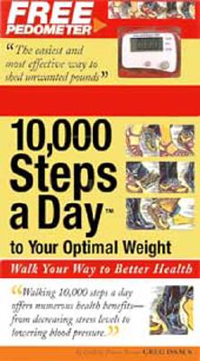 Image for 10,000 Steps a Day to Your Optimal Weight: Walk Your Way to Better Health