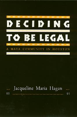 Deciding To Be Legal: A Maya Community in Houston (Policy)