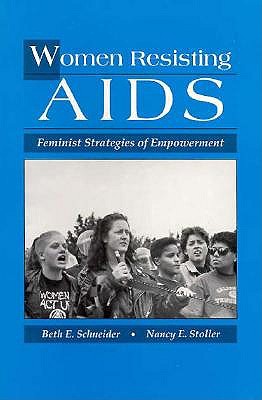 Women Resisting AIDS: Feminist Strategies of Empowerment (Health Society And Policy)