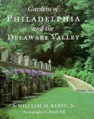 Gardens Of Philadelphia and the Delaware Valley