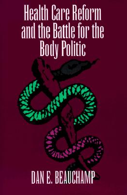 Health Care Reform and the Battle for the Body Politic