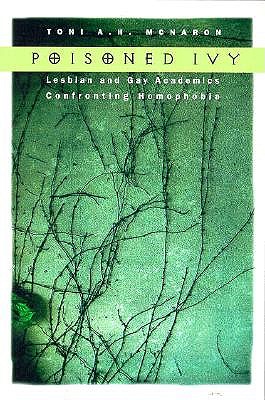 Image for Poisoned Ivy: Lesbian and Gay Academics Confronting Homophobia