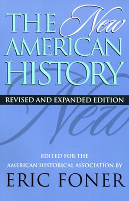 The New American History (Critical Perspectives On The Past)