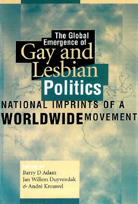 Global Emergence Of Gay & Lesbian Pol (Gay & Lesbian Studies)