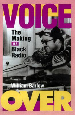 Voice Over: The Making of Black Radio