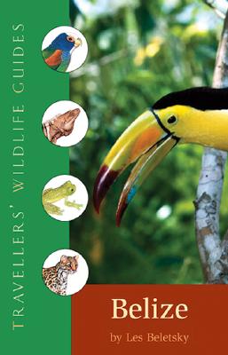 Image for Travellers' Wildlife Guides Belize & Northern Guatemala Travellers' Wildlife Guides Belize & Northern Guatemala