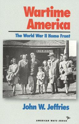 Wartime America: World War II Home Front.