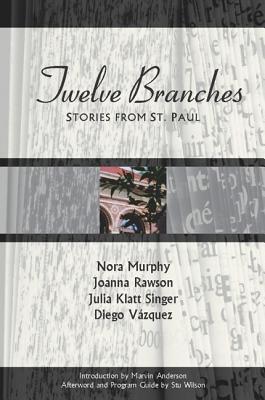 Image for Twelve Branches: Stories from St. Paul Twelve Branches: Stories from St. Paul