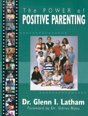 Power of Positive Parenting : A Wonderful Way to Raise Children