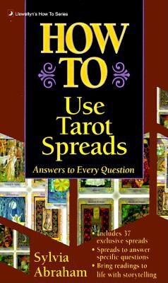 How to Use Tarot Spreads (Llewellyn's How to)