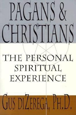 Pagans & Christians: The Personal Spiritual Experience