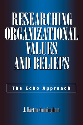 Researching Organizational Values and Beliefs: The Echo Approach