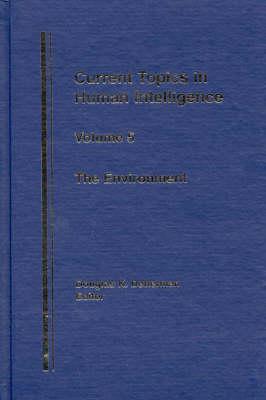The Environment (Current Topics in Human Intelligence)