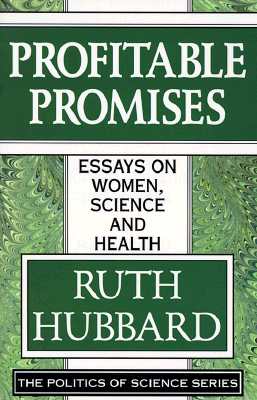 Profitable Promises: Essays on Women, Science & Health