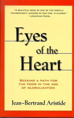 Image for Eyes of the Heart: Seeking a Path for the Poor in the Age of Globalization