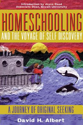 HOMESCHOOLING AND THE VOYAGE OF SELF-DISCOVERY: A JOURNEY OF ORIGINAL SEEKI Image for HOMESCHOOLING AND THE VOYAGE OF SELF-DISCOVERY: A JOURNEY OF ORIGINAL SEEKI