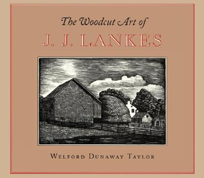 THE WOODCUT ART OF J.J. LANKES
