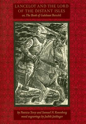 Lancelot And the Lord of the Distant Isles Or, the Book of Galehaut Retold
