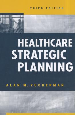 Image for Healthcare Strategic Planning, Third Edition (Ache Management) Healthcare Strategic Planning, Third Edition (Ache Management)
