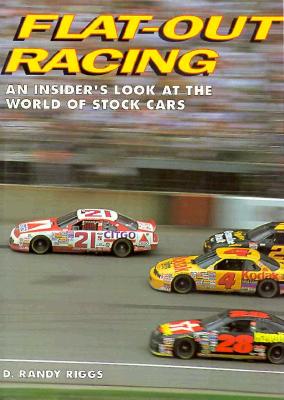 Image for Flat-Out Racing: An Insider's Look at the World of Stock Car Racing
