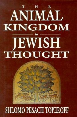 The Animal Kingdom in Jewish Thought