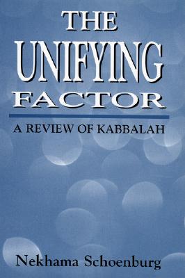 The Unifying Factor: A Review of Kabbalah Image for The Unifying Factor: A Review of Kabbalah