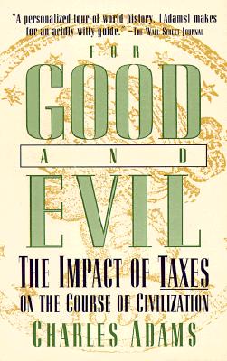 For Good and Evil: The Impact of Taxes on the Course of Civilization