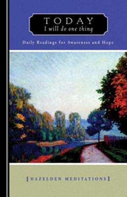 Today I Will Do One Thing: Daily Readings for Awareness and Hope