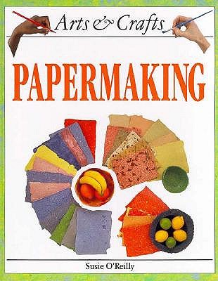 Image for Papermaking (Arts & Crafts) Papermaking (Arts & Crafts)