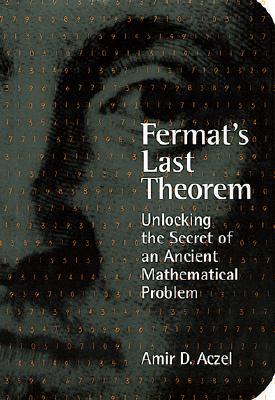 Image for Fermat's Last Theorem: Unlocking the Secret of an Ancient Mathematical Problem
