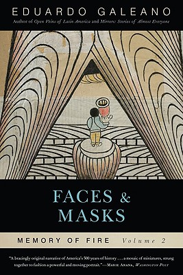 Faces and Masks: Memory of Fire, Volume 2 (Volume 2)