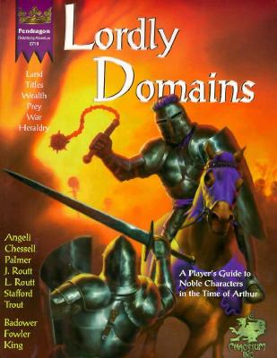 Lordly Domains (Pendragon Role Playing Game Series)