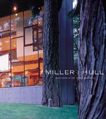 Miller/Hull: Architects of the Pacific Northwest