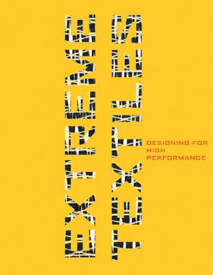 Image for Extreme Textiles: Designing for High Performance Extreme Textiles: Designing for High Performance