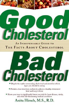 Image for Good Cholesterol, Bad Cholesterol: An Indispensable Guide to the Facts about Cholesterol