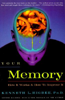 Image for YOUR MEMORY HOW IT WORKS & HOW TO IMPROVE IT