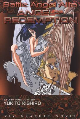 Battle Angel Alita, Volume 5: Angel of Redemption (Original)