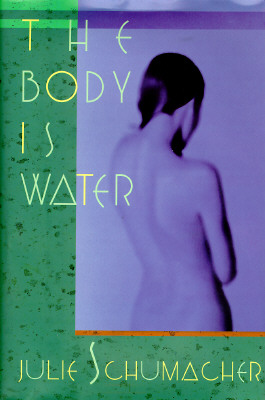 The Body Is Water: A Novel
