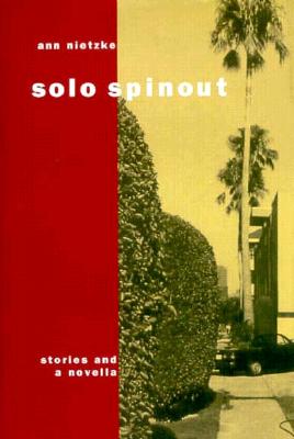Solo Spinout: Stories and a Novella.