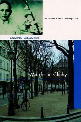 Murder in Clichy (An Aimee Leduc Investigation, Vol. 5)