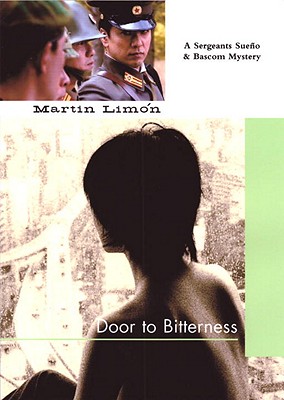 DOOR TO BITTERNESS, THE SERGEANTS SUENO AND BASCOM #4