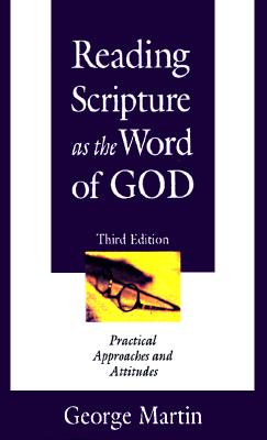 Reading Scripture As the Word of God: Practical Approaches and Attitudes