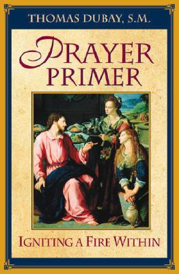 Prayer Primer Igniting a Fire Within