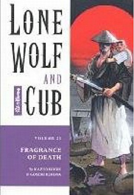 Fragrance of Death (Lone Wolf and Cub, Vol. 21)